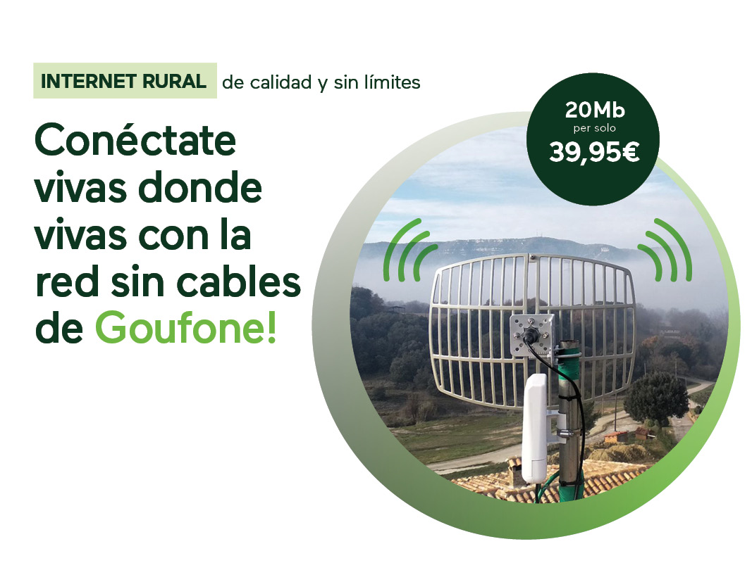 Conéctate vivas donde vivas con el nuevo Internet rural de Goufone